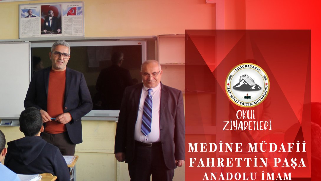 İlçe Milli Eğitim Müdürümüz Davut ŞEN, Medine Müdafii Fahrettin Paşa AİHL'yi Ziyaret Etti