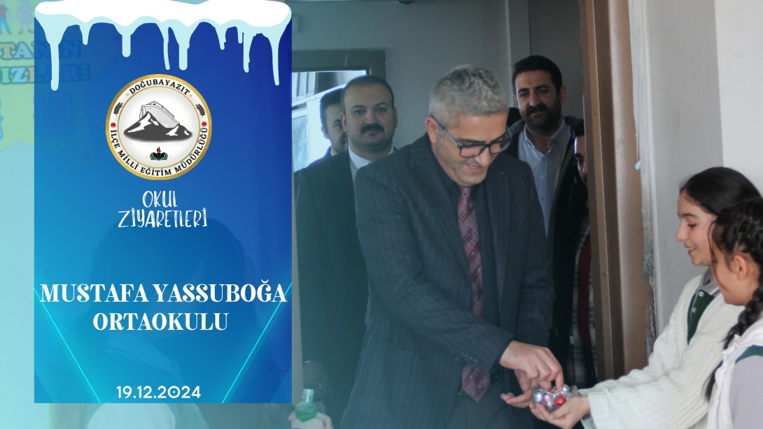 İlçe Milli Eğitim Müdürümüz Davut ŞEN, Mustafa Yassuboğa Ortaokulunu Ziyaret Etti